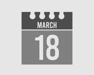 18 day March calendar icon. Gray calendar page vector for March on light isolated background