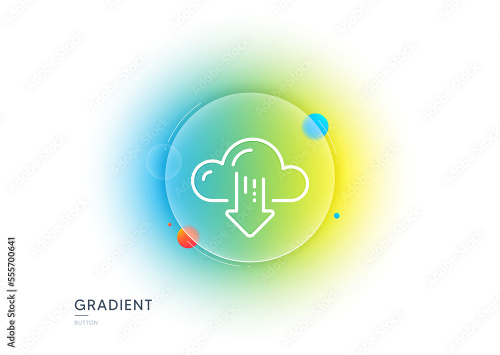 Poster cloud computing download line icon. gradient blur button with glassmorphism. internet data storage s