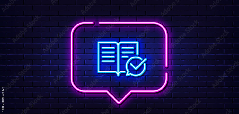 Poster neon light speech bubble. approved documentation line icon. accepted or confirmed sign. instruction 