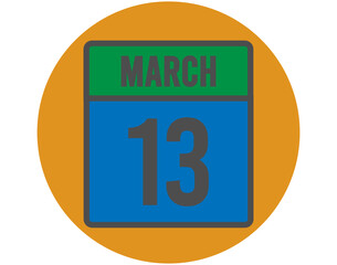 13 March day icon. Vector blue and green calendar page for March appointments and meetings. Design with orange ball and white background