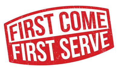 First come first serve grunge rubber stamp