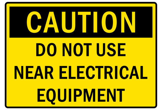Electrical warning sign and labels do not use near electrical equipment