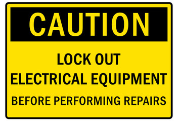 Electrical warning sign and labels lock out electrical equipment before perform repair