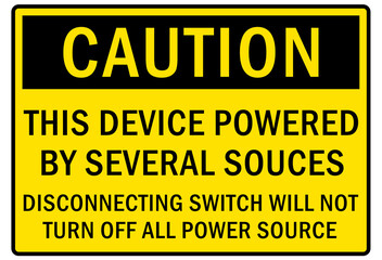 Electrical switch sign and labels this device is powered by several source