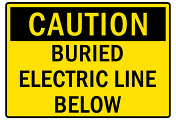 Electrical cable sign and labels buried electric line below