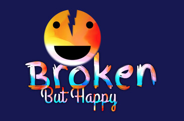 Broken but happy emoji typography  design in vector illustration.tshirt,print and other uses 