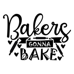 bakers gonna bake  svg