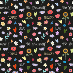 Floral seamless pattern Be yourself concept Vector illustration Isolated on black background