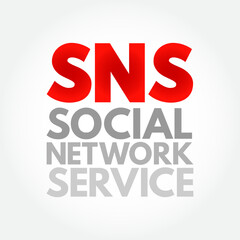 SNS Social Network Service - online service for creating relationships with other people who share an interest or real relationship, acronym text concept background