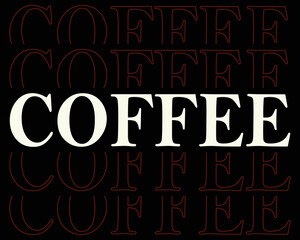 Coffee typography t shirt design in illustration. Eps-10.