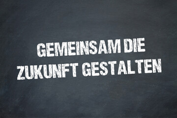 Fototapeta premium Gemeinsam die Zukunft gestalten 