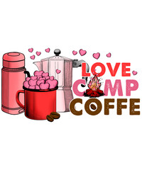 LOVE Camp Coffee Camper Valentine