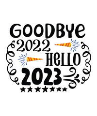 happy new year, happy new year svg,happy new year svg design,New Year 2023 SVG  Desig, New Year's Eve Quote, Cheers 2023 Saying, Happy New Year Clip Art, Sublimation, cut file, Circut, Silhouette svg,