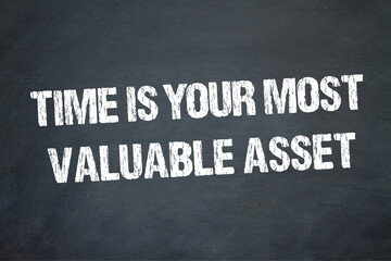 time is your most valuable asset