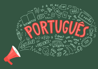 Portugues. Presente, o verbo, oi!, mas, eu, O que?, um, uns, uma, umas. Translate:" Portuguese. Present, the verb, hi !, but, I, What ?, one". Megaphone with language hand drawn doodles. 