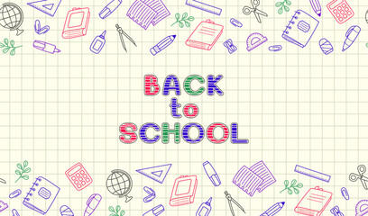 Back to school lettering quote, border of school supplies and office stationary on a notebook sheet in a cell. Education items. Vector design template for invitation, postcard, banner, poster or flyer