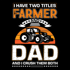 I HAVE TWO TITLES FARMER AND DAD AND I CRUSH THEM BOTH