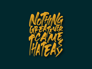 Nothing great ever came that easy.