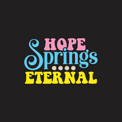 Naklejka na ściany i meble Hope Springs Eternal SVG