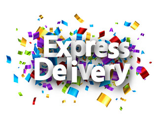 Express delivery sign over cut out foil ribbon confetti background.