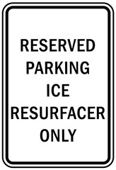 Ice warning sign and labels reserve parking ise resurfaces only
