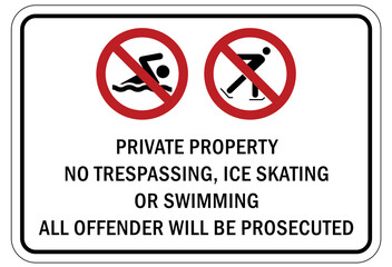 Ice warning sign and labels private property no trespassing ice skating or swimming, all offender will be prosecuted