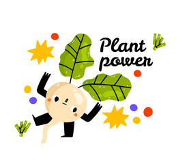 Plant power. Funny food puns phrase with white beetroot. Cute vegetable character with funny kawaii face. Hand drawn cartoon cute illustration for stickers, posters, wall art. Summer print