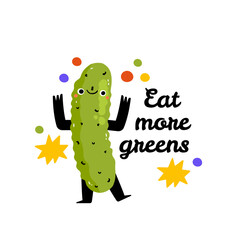 Eat more drinks. Funny food puns phrase with green cucumber. Cute vegetable character with funny kawaii face. Hand drawn cartoon cute illustration for stickers, posters, wall art. Summer print