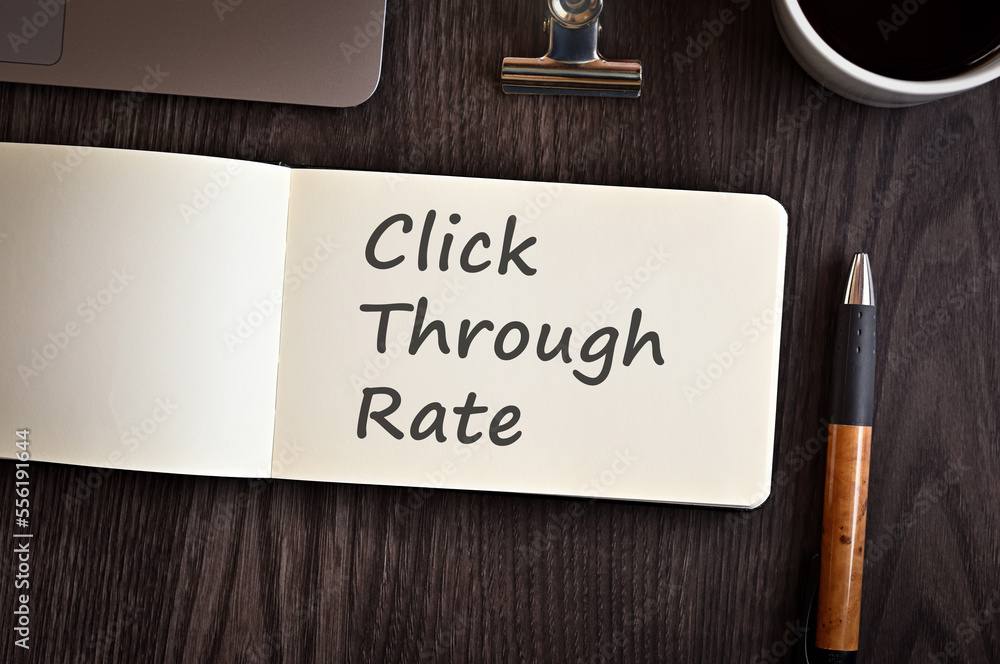 Poster there is notebook with the word click through rate. it is an eye-catching image.