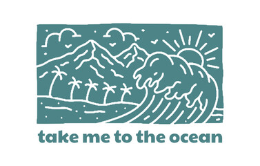 Take me to the ocean summer mono line art vector design