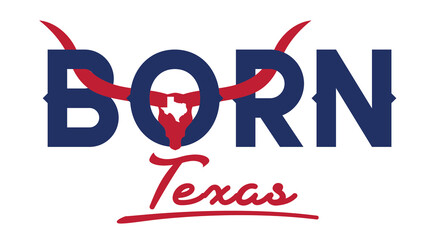 born Texas in handwriting with longhornand statedmap US States theme patriot homeland theme background for advertismrnt banner website template billboard t-shirt printing  vector eps.