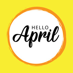 Hello april lettering in the circular brush. Simple concept
