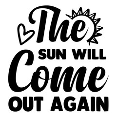 The Sun Will Come Out Again SVG