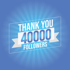 Thank you 40000 followers congratulation template banner. 40k followers celebration
