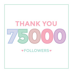 user Thank you celebrate of 75000 subscribers and followers. 75k followers thank you
