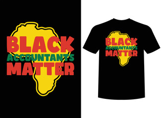 Black Accountants Matter Print ready T-Shirt Design