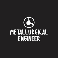 

metallurgical engineer graphic design ready to use for various purposes