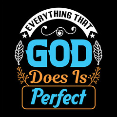 EVERYTHING THAT GOD DOES IS PERFECT
