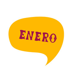 English translation January. Comics speech bubble with Spanish word enero made of letters in mexican style. Label, text, quote, exclamation. Flat vector illustration