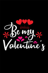 Happy valentines day t-shirt design typography vector illustration