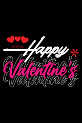 Happy valentines day t-shirt design typography vector illustration