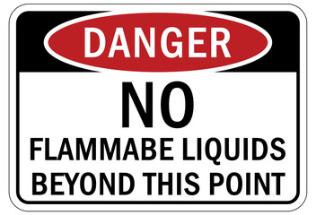 Fire hazard, flammable liquid sign and label no flammable liquids beyond this point