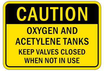 Fire hazard, flammable material oxygen sign and labels oxygen and acetylene tanks keep valves closed when not in use