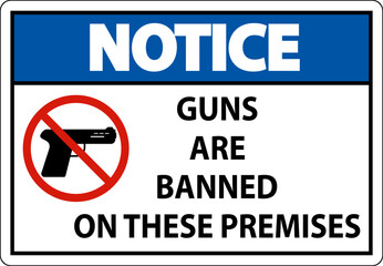 Notice Prohibition sign guns, No guns sign On White Background