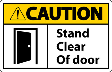 Caution Stand Clear Of Door Symbol Sign On White Background
