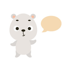 Cute little polar bear with speech bubble on white background. Cartoon animal character for kids t-shirt, nursery decoration, baby shower, greeting card, house interior. Vector stock illustration