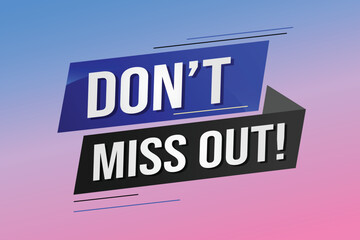 Don't miss out word concept vector illustration with 3d lines style for social media landing page, template, ui, web, mobile app, poster, banner, flyer, background, gift card, coupon, label, wallpaper