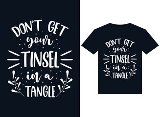Don't Get Your Tinsel in a Tangle illustrations for print-ready T-Shirts design