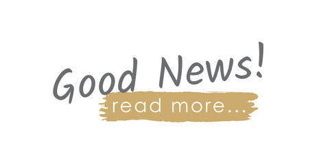 Good News - read more... lettering for button, Icon, element. Handwritten Headline for blogs or online shops in grey and gold