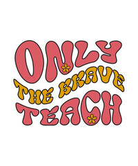 teacher svg, cute, retro, vintage, funny, funny svg, humor, love, teacher, cool, watercolor, school, cinco 